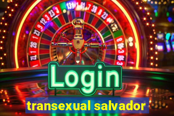 transexual salvador